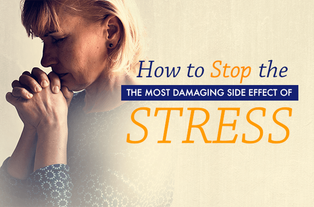 How to Stop the Most Damaging Side Effect of Stress - Vital Plan