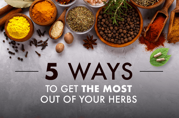 5 Ways to Get the Most Out of Your Herbs - Vital Plan