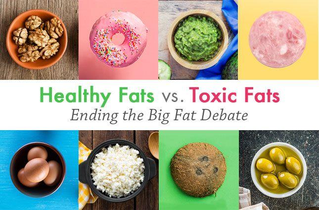 Healthy Fats Vs. Toxic Fats: Ending the Big Fat Debate