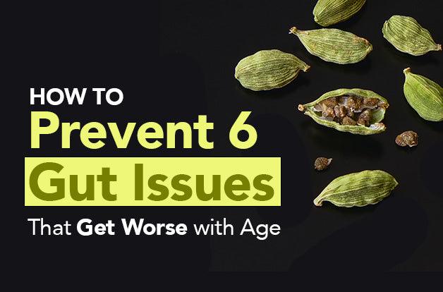 How to Prevent 6 Gut Issues That Get Worse with Age