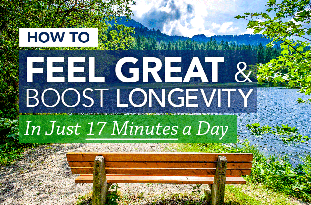 How to Feel Great and Boost Longevity in Just 17 Minutes a Day