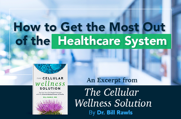 How to Get the Most Out of the Healthcare System | Excerpt from The Cellular Wellness Solution - Vital Plan
