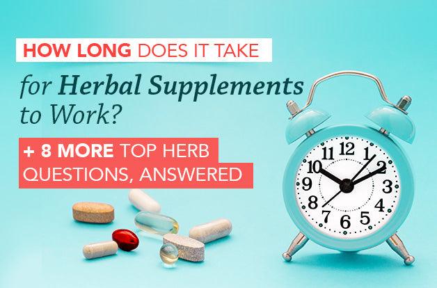 How Long Does It Take for Herbal Supplements to Work? - Vital Plan