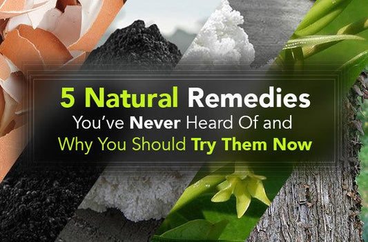 5 Natural Remedies You’ve Never Heard Of and Why You Should Try Them Now - Vital Plan