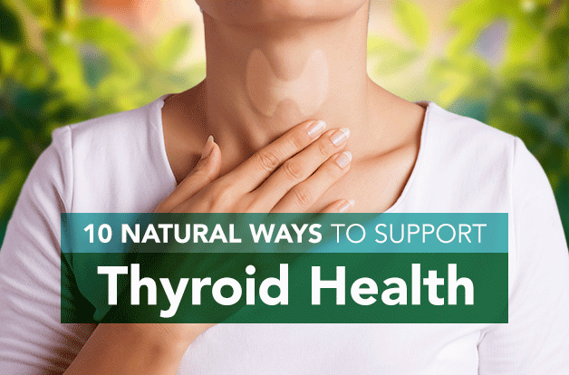 10 Natural Ways To Support Thyroid Health - Vital Plan