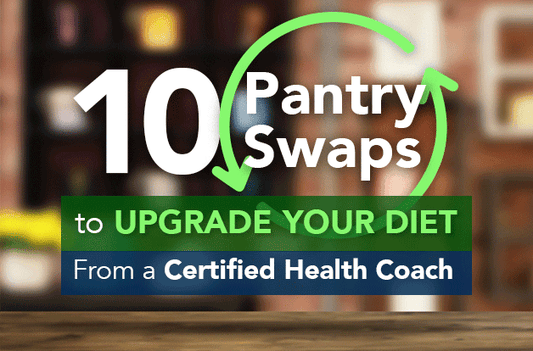 10 Pantry Swaps to Upgrade Your Diet From a Certified Health Coach