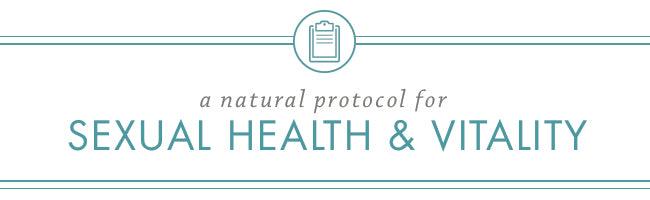 Sexual Health and Vitality | A Natural Protocol - Vital Plan