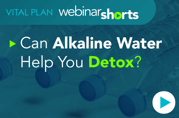 Can Alkaline Water Help You Detox? - Vital Plan