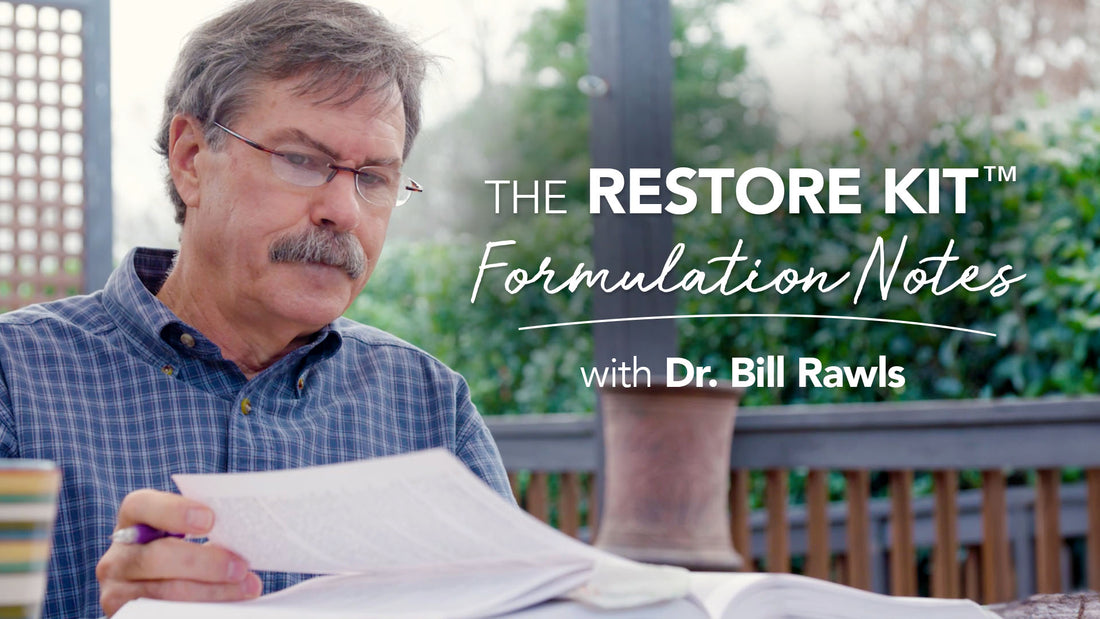 THE RESTORE KIT™ _ DR. RAWLS' FORMULATION NOTES - Vital Plan