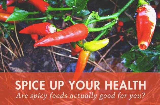Are Spicy Foods Actually Good For Your Health?