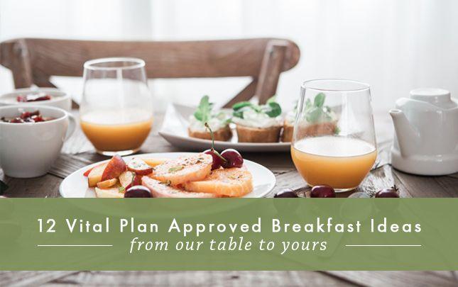 12 Vital Plan Approved Breakfast Ideas | Vital Plan