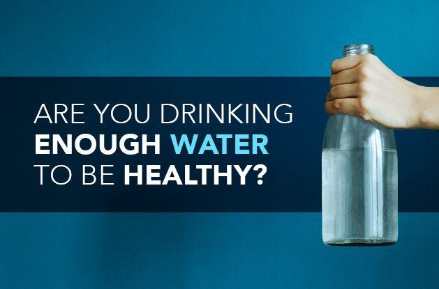 Are You Drinking Enough Water to Be Healthy?